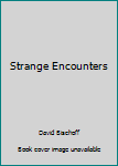 Hardcover Strange Encounters Book