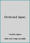 Hardcover Christ and Japan, Book