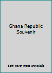 Unknown Binding Ghana Republic Souvenir Book
