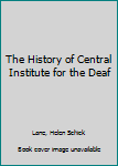 The History of Central Institute for the Deaf