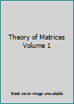 Hardcover Theory of Matrices Volume 1 Book