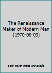 Hardcover The Renaissance Maker of Modern Man (1970-06-03) Book