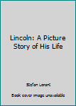 Hardcover Lincoln: A Picture Story of His Life Book