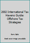 Paperback 2002 International Tax Havens Guide: Offshore Tax Strategies Book