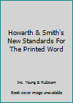 Unknown Binding Howarth & Smith's New Standards For The Printed Word Book