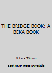 Paperback THE BRIDGE BOOK; A BEKA BOOK