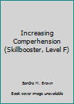 Paperback Increasing Comperhension (Skillbooster, Level F) Book