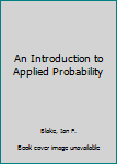 Hardcover An Introduction to Applied Probability Book