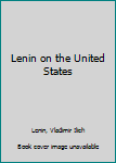 Paperback Lenin on the United States Book