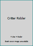 Hardcover Critter Ridder Book