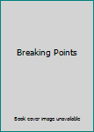 Hardcover Breaking Points Book