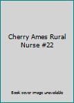 Hardcover Cherry Ames Rural Nurse #22 Book