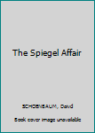 Hardcover The Spiegel Affair Book