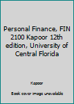 Unknown Binding Personal Finance, FIN 2100 Kapoor 12th edition, University of Central Florida Book