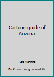 Paperback Cartoon guide of Arizona Book
