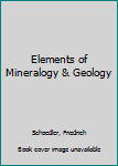 Hardcover Elements of Mineralogy & Geology Book