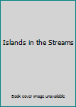 Hardcover Islands in the Streams Book