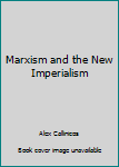 Paperback Marxism and the New Imperialism Book