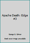 Mass Market Paperback Apache Death: Edge #3 Book