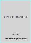 JUNGLE HARVEST