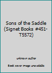 Paperback Sons of the Saddle (Signet Books #451-T5572) Book