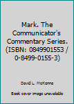 Unknown Binding Mark. The Communicator's Commentary Series. (ISBN: 0849901553 / 0-8499-0155-3) Book
