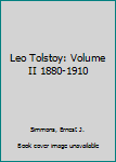 Paperback Leo Tolstoy: Volume II 1880-1910 Book