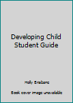 Paperback Developing Child Student Guide Book