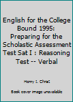 Paperback English for the College Bound 1995: Preparing for the Scholastic Assessment Test Sat I : Reasoning Test -- Verbal Book