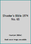 Paperback Shooter's Bible 1974 No. 65 Book