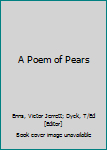 Unknown Binding A Poem of Pears Book