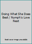 Mass Market Paperback Doing What She Does Best / Nymph's Love Nest Book