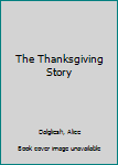 Hardcover The Thanksgiving Story Book