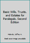 Paperback Basic Wills, Trusts, and Estates for Paralegals, Second Edition Book