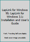 Unknown Binding LapLink for Windows 95; LapLink for Windows 3.1; Installation and User's Guide Book