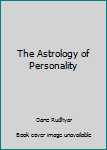 Unknown Binding The Astrology of Personality Book