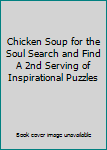 Chicken Soup for the Soul Search and Find A 2nd Serving of Inspirational Puzzles
