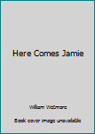 Hardcover Here Comes Jamie Book