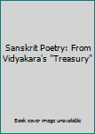 Paperback Sanskrit Poetry: From Vidyakara's "Treasury" Book