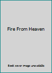 Hardcover Fire From Heaven Book