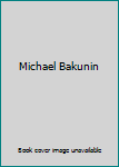 Michael Bakunin