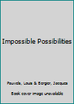 Hardcover Impossible Possibilities Book