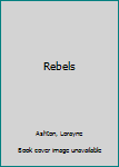 Mass Market Paperback Rebels Book