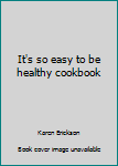 Unbound It's so easy to be healthy cookbook Book