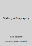 Mass Market Paperback Stalin ; a Biography Book