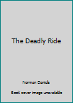 Mass Market Paperback The Deadly Ride Book