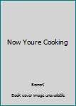 Hardcover Now Youre Cooking Book