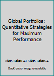 Hardcover Global Portfolios: Quantitative Strategies for Maximum Performance Book