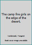Unknown Binding The camp fire girls on the edge of the desert, Book