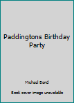 Paperback Paddingtons Birthday Party Book